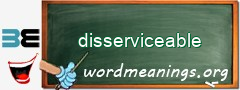 WordMeaning blackboard for disserviceable